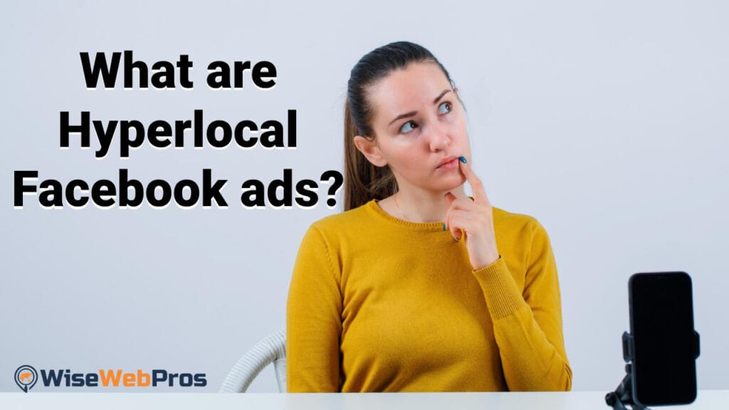 What are Hyperlocal Facebook Ads?